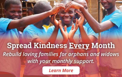 Will you support orphans and widows with a monthly gift?