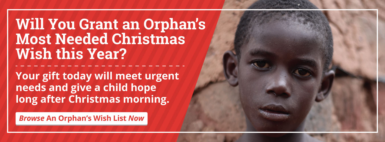 Will you grant an orphan's Christmas wish? Will you grant an orphan's Christmas wish?